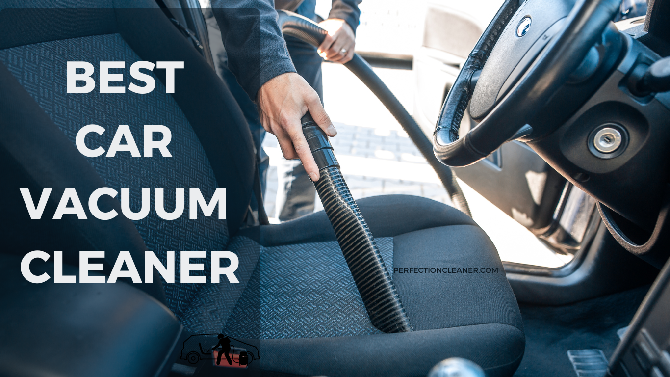 The Best Car Vacuum Cleaners
