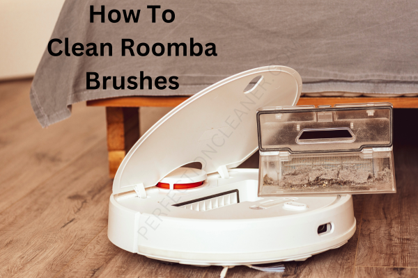How To Clean Roomba Brushes How To Clean Roomba Brushes