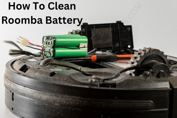 How To Clean Roomba Battery