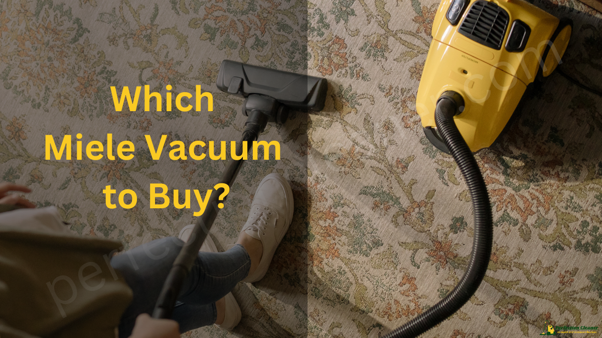 Which Miele Vacuum to Buy? 1 Which Miele Vacuum to Buy?