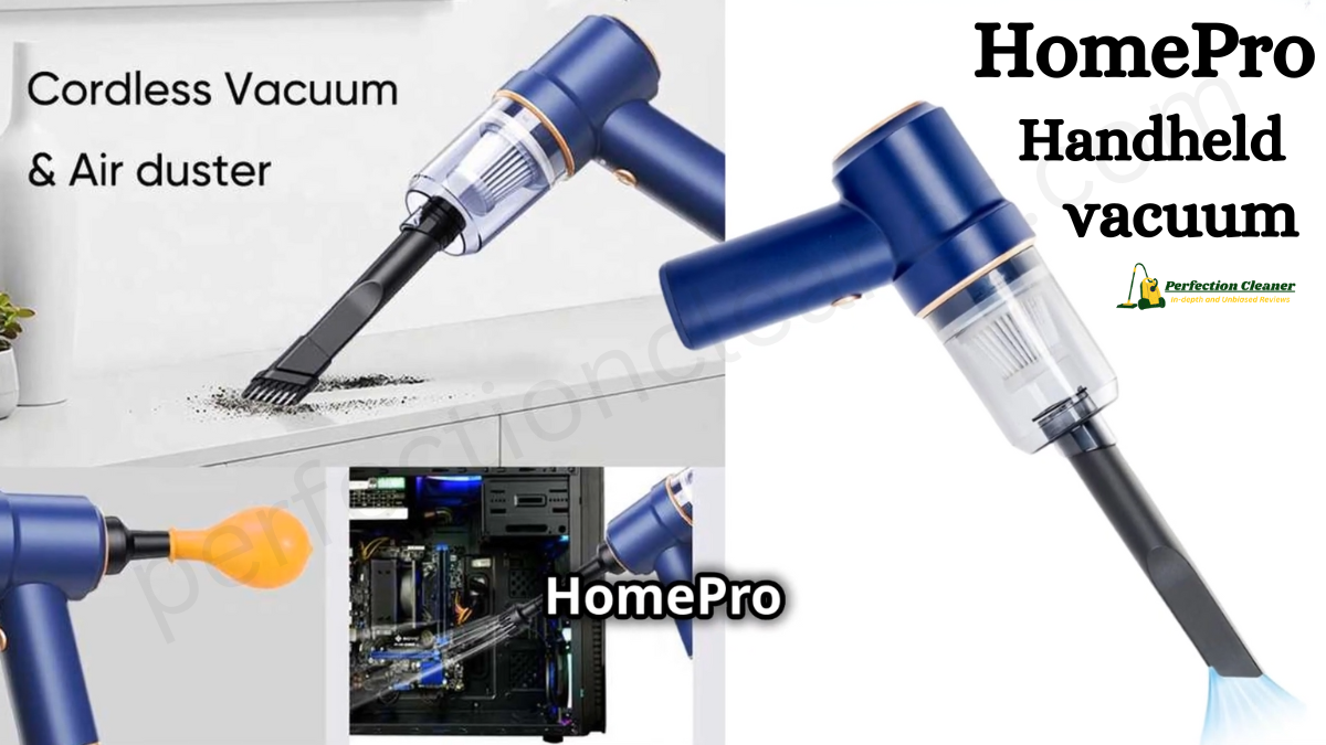 The Ultimate Guide to Choosing and Buying a HomePro Handheld Vacuum