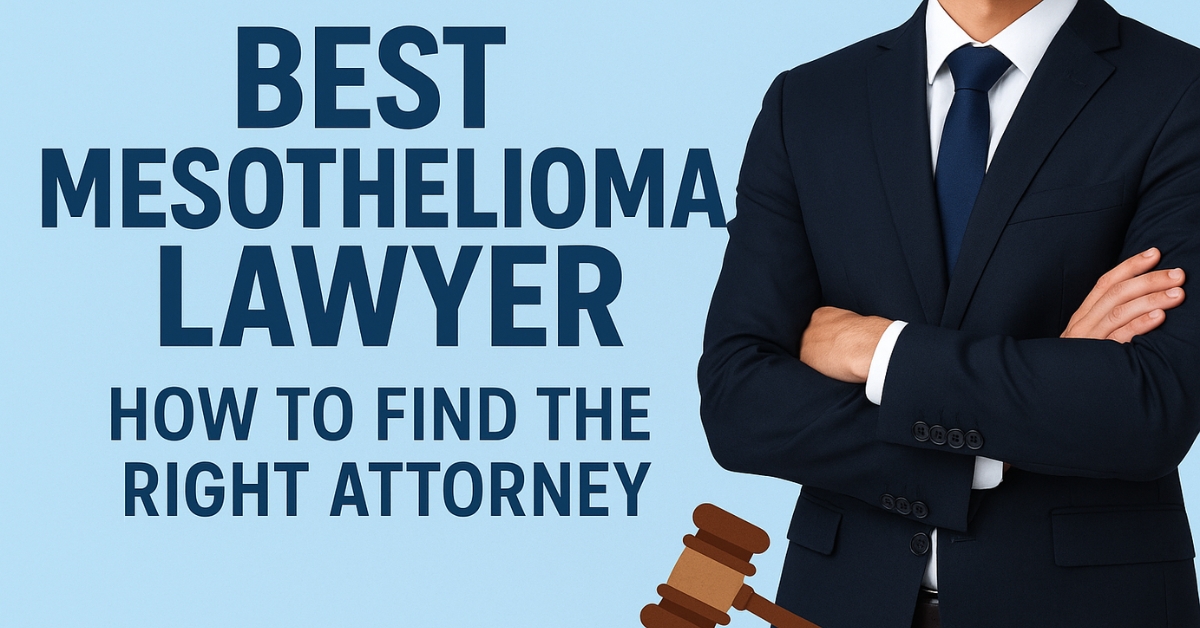 Best Mesothelioma Lawyer: How to Find the Right Attorney for Your Case 1 Best Mesothelioma Lawyer